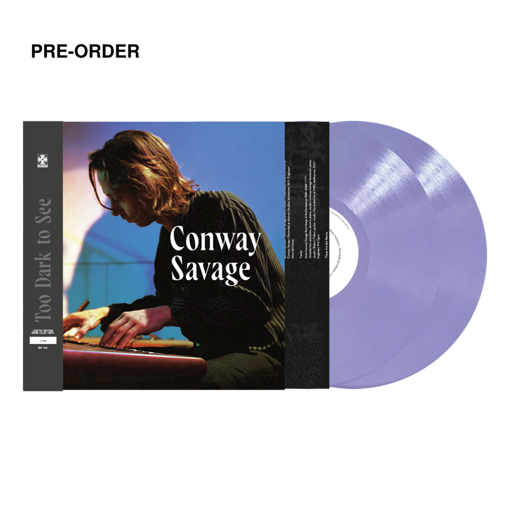 Conway Savage - Too Dark To See - Exclusive Double Vinyl Anthology LP