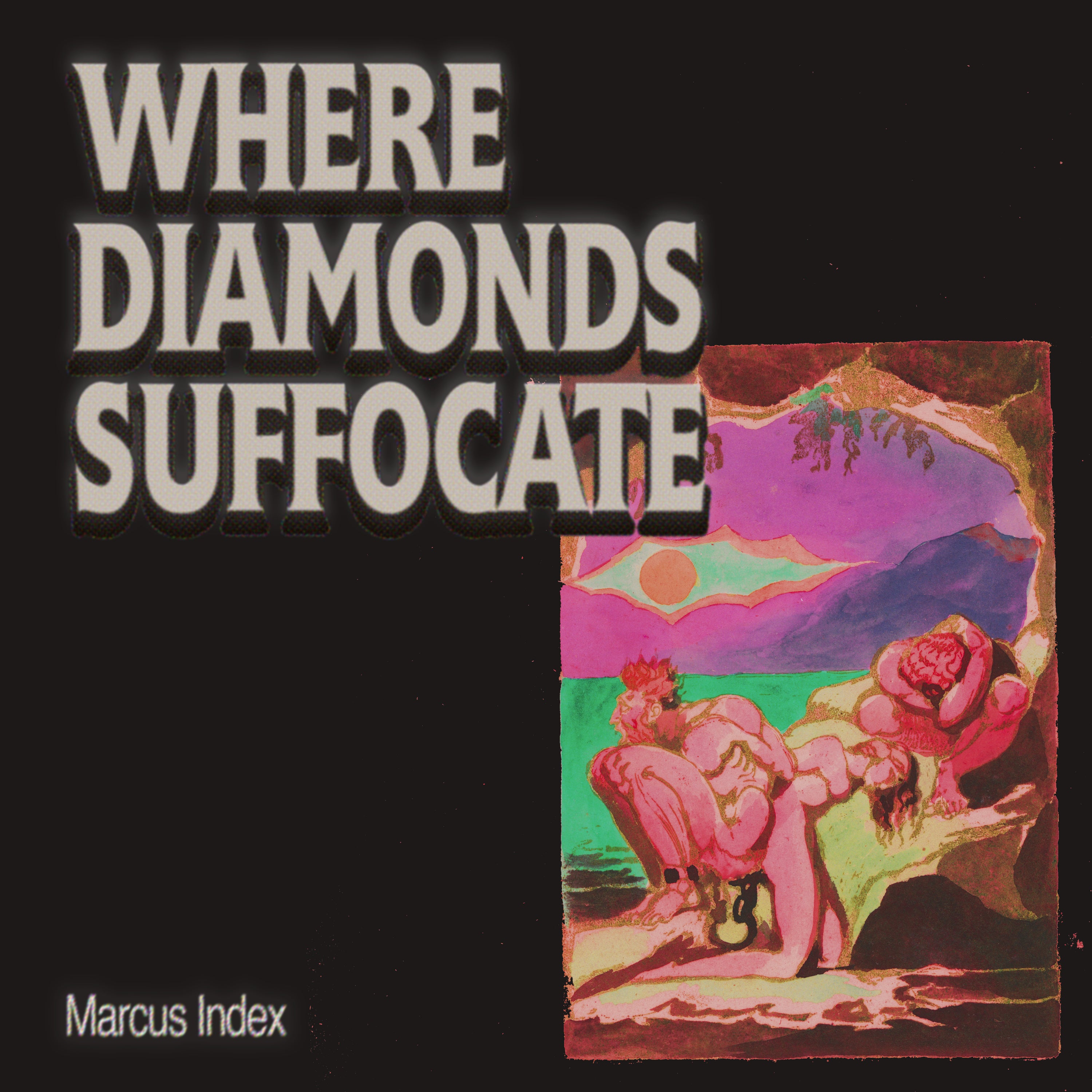 Marcus Index - Where Diamonds Suffocate - Vinyl LP